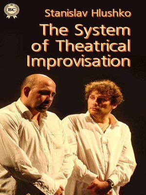 cover image of The System of Theatrical Improvisation